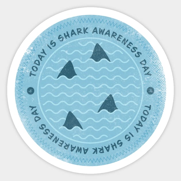 Today is Shark Awareness Day Badge Sticker by lvrdesign